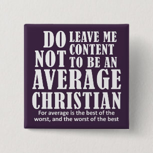 Durchschnittliche christliche Zitate Sprüche Button