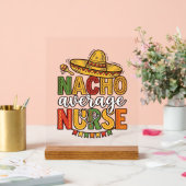 Durchschnittliche Krankenschwester Cinco De Mayo-S Acrylschild (Hochzeit)