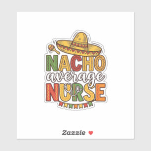 Durchschnittliche Krankenschwester Cinco De Mayo T Aufkleber