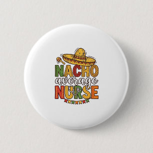 Durchschnittliche Krankenschwester Cinco De Mayo T Button