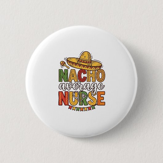 Durchschnittliche Krankenschwester Cinco De Mayo T Button (Vorderseite)