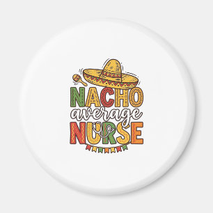 Durchschnittliche Krankenschwester Cinco De Mayo T Magnet