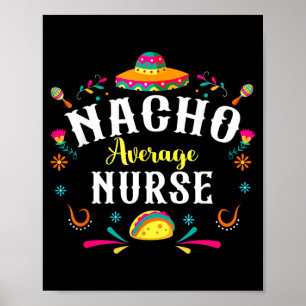 Durchschnittliche Krankenschwester-Nacho-Cinco-De- Poster