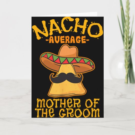 Durchschnittliche Mutter der Braut Nacho Mexican C Karte (Vorderseite)