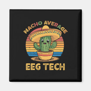 Durchschnittliche Nacho-Eeg-Tech-Mexikanische-Cinc Magnet
