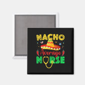 Durchschnittliche Nacho-Krankenschwester Cinco De Magnet (Vorderseite/Rückseite)