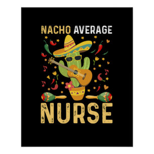 Durchschnittliche Nacho-Krankenschwester Cinco De Poster