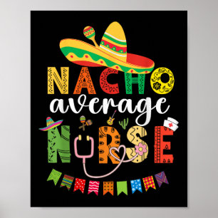 Durchschnittliche Nacho-Krankenschwester Cinco De Poster