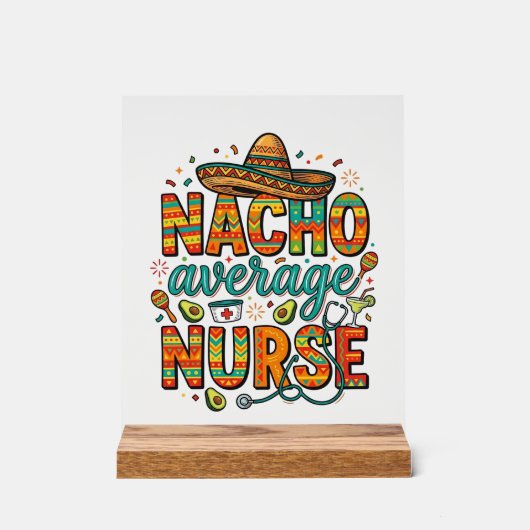 Durchschnittliche Nacho-Krankenschwester-Fiesta-Ve Acrylschild (Vorderseite)