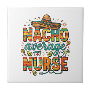 Durchschnittliche Nacho-Krankenschwester-Fiesta-Ve Fliese