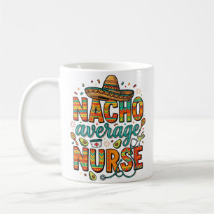 Durchschnittliche Nacho-Krankenschwester-Fiesta-Ve Kaffeetasse