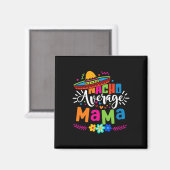 Durchschnittliche Nacho-Mama Cinco De Mayo Mutter Magnet (Vorderseite/Rückseite)
