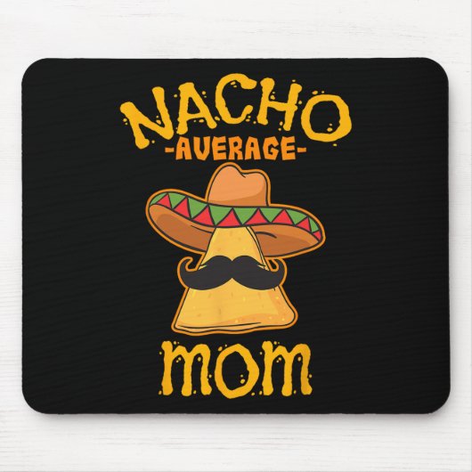 Durchschnittliche Nacho-Mama Mexican Cinco De Mayo Mousepad (Vorne)