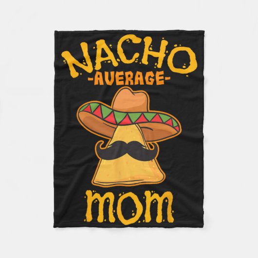 Durchschnittliche Nacho-Mama-Mexikanischer-Cinco-D Fleecedecke (Vorderseite)