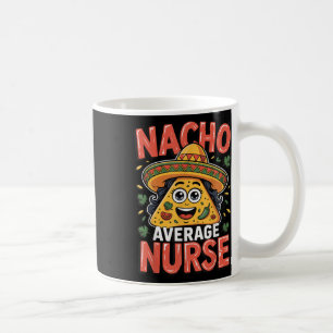 Durchschnittliche Nacho-Pflegekraft Kaffeetasse
