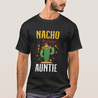 Durchschnittliche Tante Nacho Cinco de Mayo Sombre T-Shirt
