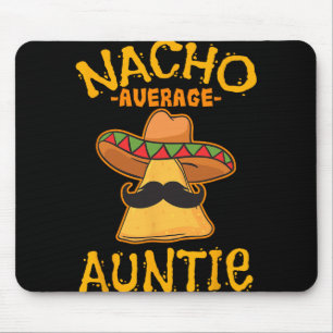 Durchschnittliche Tante Nacho Mexican Cinco De May Mousepad