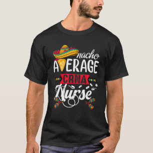 Durchschnittliche zertifizierte Nurse-Anästhesisti T-Shirt