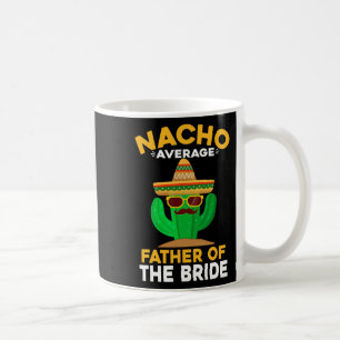 Durchschnittlicher Brautvater Nacho Mexikanischer  Kaffeetasse