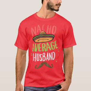 Durchschnittlicher Ehemann Meican Schnurrbart Cinc T-Shirt