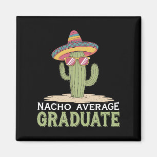Durchschnittlicher Nacho-Absolvent Kaktus-Abschlus Magnet