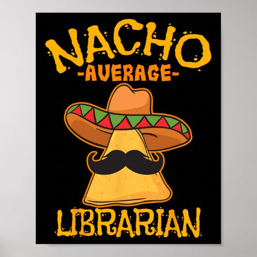Durchschnittlicher Nacho-Bibliothekar Bibliothekar Poster (Vorne)