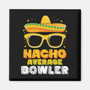 Durchschnittlicher Nacho-Bowler Cinco De MayoNacho Magnet