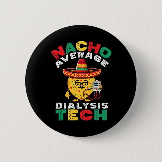 Durchschnittlicher Nacho-Dialysetechniker Hämodial Button (Vorderseite)
