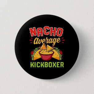 Durchschnittlicher Nacho-Kickboxer Lustiger Trend- Button