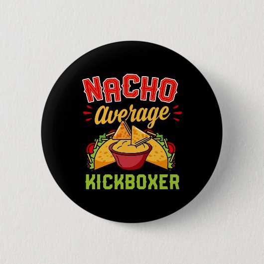 Durchschnittlicher Nacho-Kickboxer Lustiger Trend- Button (Vorderseite)