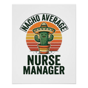 Durchschnittlicher Nacho-Krankenpfleger-Manager Lu Poster
