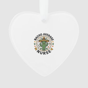 Durchschnittlicher Nacho-Krankenschwester-Kaktus-F Ornament