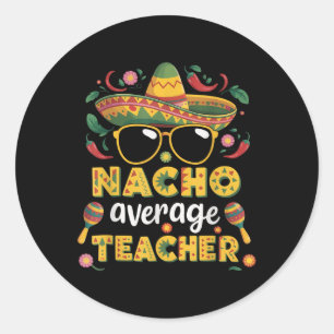 Durchschnittlicher Nacho-Lehrer Apple Cinco De May Runder Aufkleber