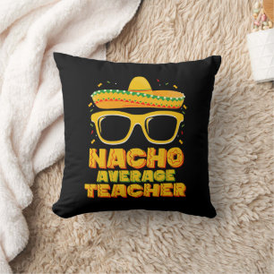 Durchschnittlicher Nacho-Lehrer Cinco De Mayo Matc Kissen