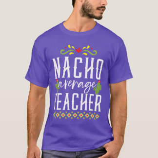 Durchschnittlicher Nacho-Lehrer Meico Meican Cinco T-Shirt