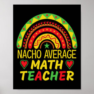Durchschnittlicher Nacho-Mathe-Lehrer Boho-Regenbo Poster