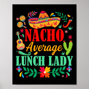 Durchschnittlicher Nacho-Mittagessen-Dame Sombrero Poster