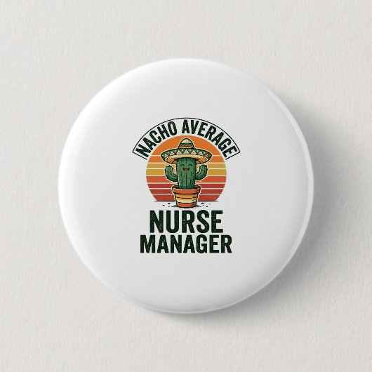 Durchschnittlicher Nacho-Nurse-Manager Lustiges Ka Button (Vorderseite)
