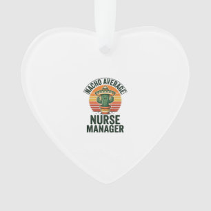 Durchschnittlicher Nacho-Nurse-Manager Lustiges Ka Ornament