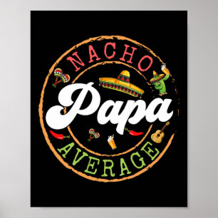 Durchschnittlicher Nacho-Papa-Kaktus Cinco De Mayo Poster
