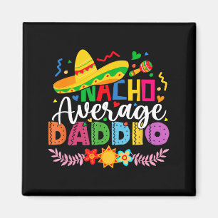 Durchschnittlicher Nacho-Papi Lustiger Mexikanisch Magnet
