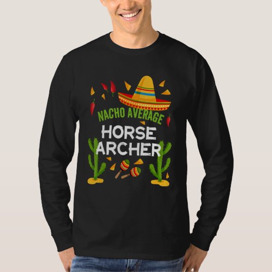 Durchschnittlicher Nacho-Pferdebogenschütze Cinco T-Shirt (Vorderseite)