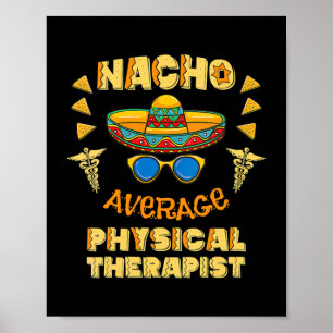 Durchschnittlicher Nacho-Physiotherapeut Cinco De  Poster