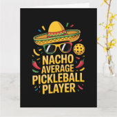 Durchschnittlicher Nacho-Pickleball-Spieler Karte (Gelbe Blume)
