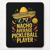 Durchschnittlicher Nacho-Pickleball-Spieler Mousepad (Vorne)