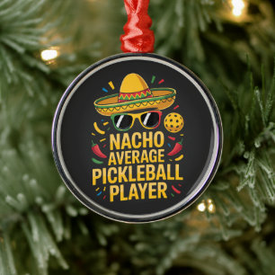Durchschnittlicher Nacho-Pickleball-Spieler Ornament Aus Metall