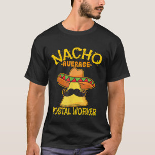 Durchschnittlicher Nacho-Postbote Cinco De Mayo Br T-Shirt