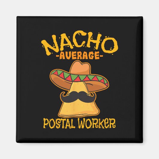 Durchschnittlicher Nacho-Postmitarbeiter Cinco De Magnet (Vorne)