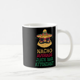 Durchschnittlicher Nacho Saftbar Bedienung Cinco D Kaffeetasse