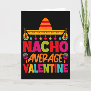 Durchschnittlicher Nacho-Valentinstag-Mexikanische Karte